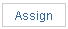 Assign